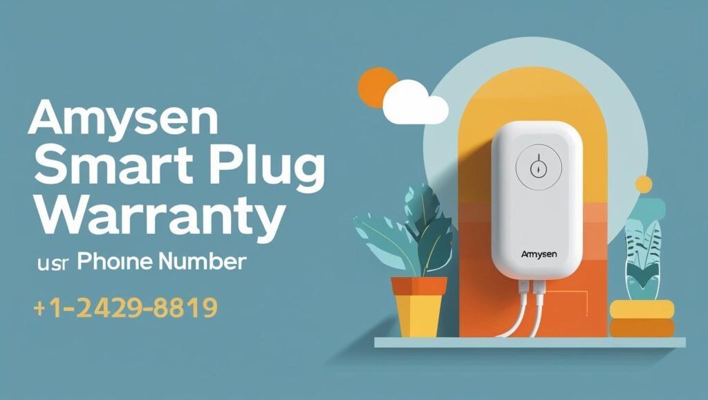 Amysen Smart Plug Warranty Claim Phone Number